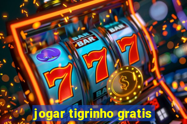 jogar tigrinho gratis